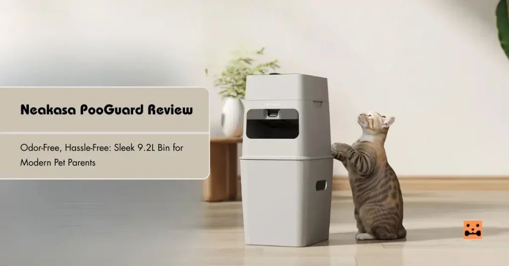 Neakasa PooGuard Review Feature